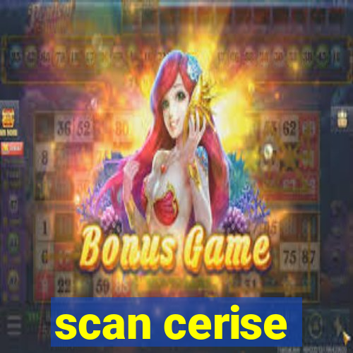 scan cerise